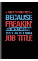 Prosthodontist