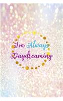 I'm Always Daydreaming