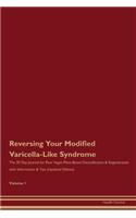 Reversing Your Modified Varicella-Like Syndrome: The 30 Day Journal for Raw Vegan Plant-Based Detoxification & Regeneration with Information & Tips (Updated Edition) Volume 1