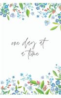 One Day at a Time - A Grief Notebook: A bereavement journal for women to write in to help you work through grief, loss and anxiety / Floral watercolor edition