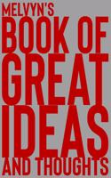 Melvyn's Book of Great Ideas and Thoughts