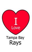 I Love Tampa Bay Rays
