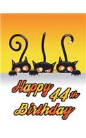Happy 44th Birthday: Notebook, Journal, Diary, 185 Lined Pages, Birthday Gifts for 44 Year Old Men or Women, Husband or Wife, Mother or Father, Best Friends, Cat Lovers,
