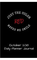 Just the Color Red Makes Me Smile October 2018 Daily Planner Journal