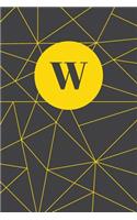 Monogram Initial W Notebook: Yellow and Dark Grey Geometric, Wide Ruled Journal for Women, 120 Pages, 6x9 Inch