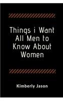 Things I Want All Men to Know About Women