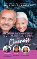 Rich Relationships Our Marital Code to Oneness