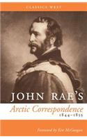 John Rae's Arctic Correspondence, 1844-1855