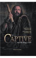 Captive and the King's Will