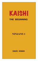 Kaishi the Beginning Ninjans 1