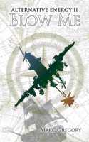 Alternative Energy II - Blow Me