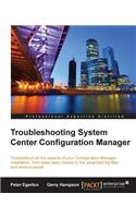 Troubleshooting System Center Configuration Manager