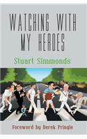 Watching With My Heroes