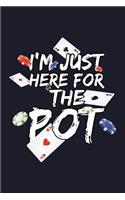 I Just Here for the Pot: Blank Lined Journal to Write in - Ruled Writing Notebook