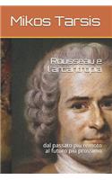 Rousseau e l'arcantropia: dal passato più remoto al futuro più prossimo