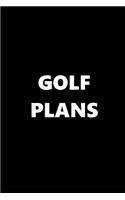 2019 Weekly Planner Sports Theme Golf Plans Black White 134 Pages: 2019 Planners Calendars Organizers Datebooks Appointment Books Agendas