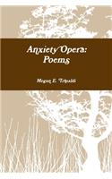 Anxiety Opera: Poems