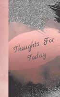 Thoughts for Today: Rose Silver Glitter Creative Lined Writing Journal