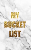 My Bucket List.: Practical Notebook to Gift. Personal Journal to Prepare Your Plans. Record Your Buket List Ideas. Original and Ideal Notebook for Adults, Childreen,