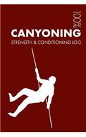 Canyoning Strength and Conditioning Log