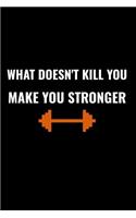 What Doesn't Kill You Makes You Stronger