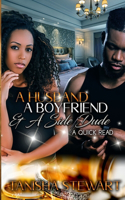 Husband, a Boyfriend, & a Side Dude