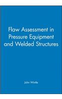 Flaw Assessment in Pressure Equipment and Welded Structures - PD 6493 to BS 7910