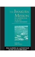 The Iwakura Mission to America and Europe: A New Assessment