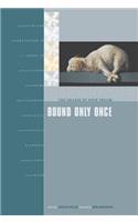 Bound Only Once