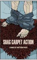 Shag Carpet Action