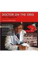 Doctor on the Grid: How Dr Tony Goodwin's Passion for Motor Racing Drove Him to Combine His Medical Career with 463 Races in 21 Countries