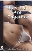 How We Are Together