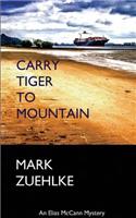 Carry Tiger to Mountain