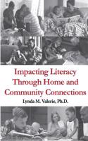 Impacting Literacy Through Home and Community Connections