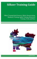 Silkzer Training Guide Silkzer Training Book Features: Silkzer Housetraining, Obedience Training, Agility Training, Behavioral Training, Tricks and More