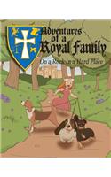 Adventures Of A Royal Family