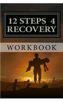 12 Steps 4 Recovery Workbook