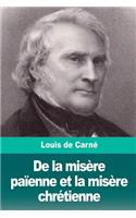 De la misère païenne et la misère chrétienne