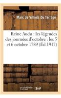 Reine Audu: Les Légendes Des Journées d'Octobre: Les 5 Et 6 Octobre 1789