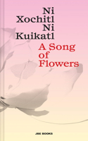A Song of Flowers / Le Chant des Fleurs