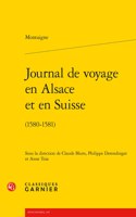 Journal de Voyage En Alsace Et En Suisse