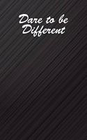Dare to be different