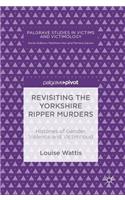 Revisiting the Yorkshire Ripper Murders