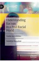 Understanding Racism in a Post-Racial World