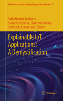 Explainable Iot Applications: A Demystification