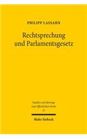 Rechtsprechung und Parlamentsgesetz: Überlegungen zu Anliegen und Reichweite eines allgemeinen Vorbehalts des Gesetzes(33 Studien und Beiträge zum Öffentlichen Recht)