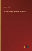 Johann Amos Comnenius' Lehrkunst