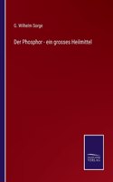 Der Phosphor - ein grosses Heilmittel