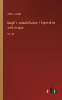 Dwight's Journal of Music, A Paper of Art and Literature