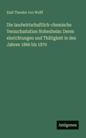 Die landwirtschaftlich-chemische Versuchsstation Hohenheim
